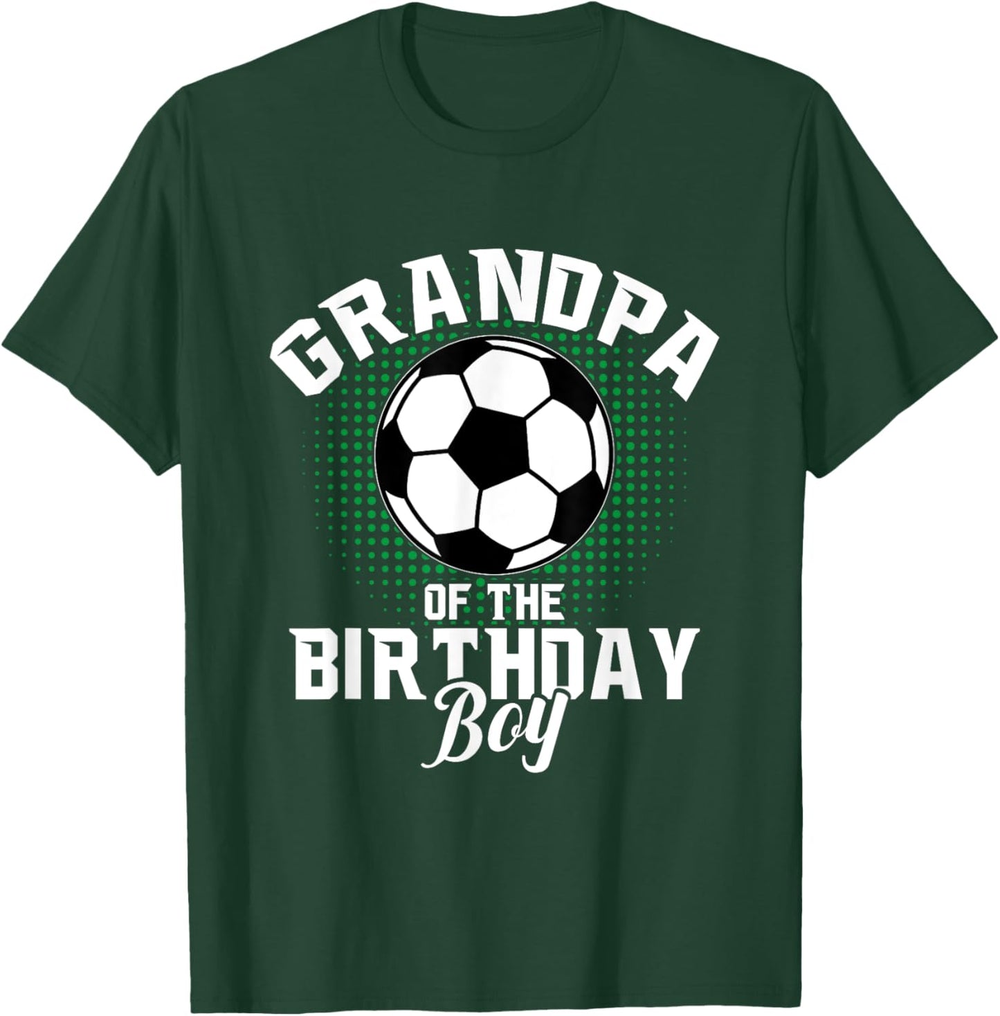 Grandpa of The Birthday Boy Soccer Lover Gifts Father's Day T-Shirt - T-Shirt | Forest