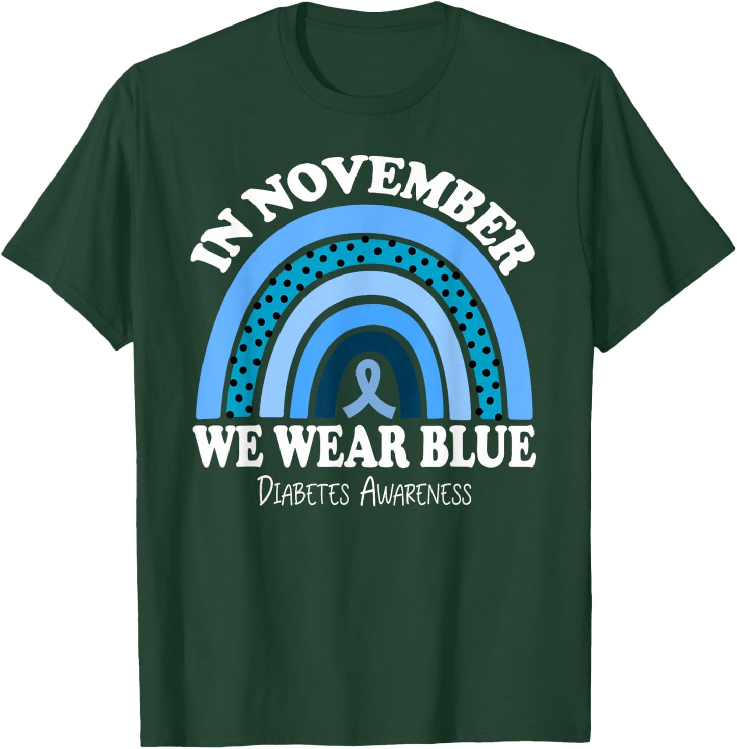 Diabetes Awareness In November We Wear Blue T-Shirt - T-Shirt | Forest
