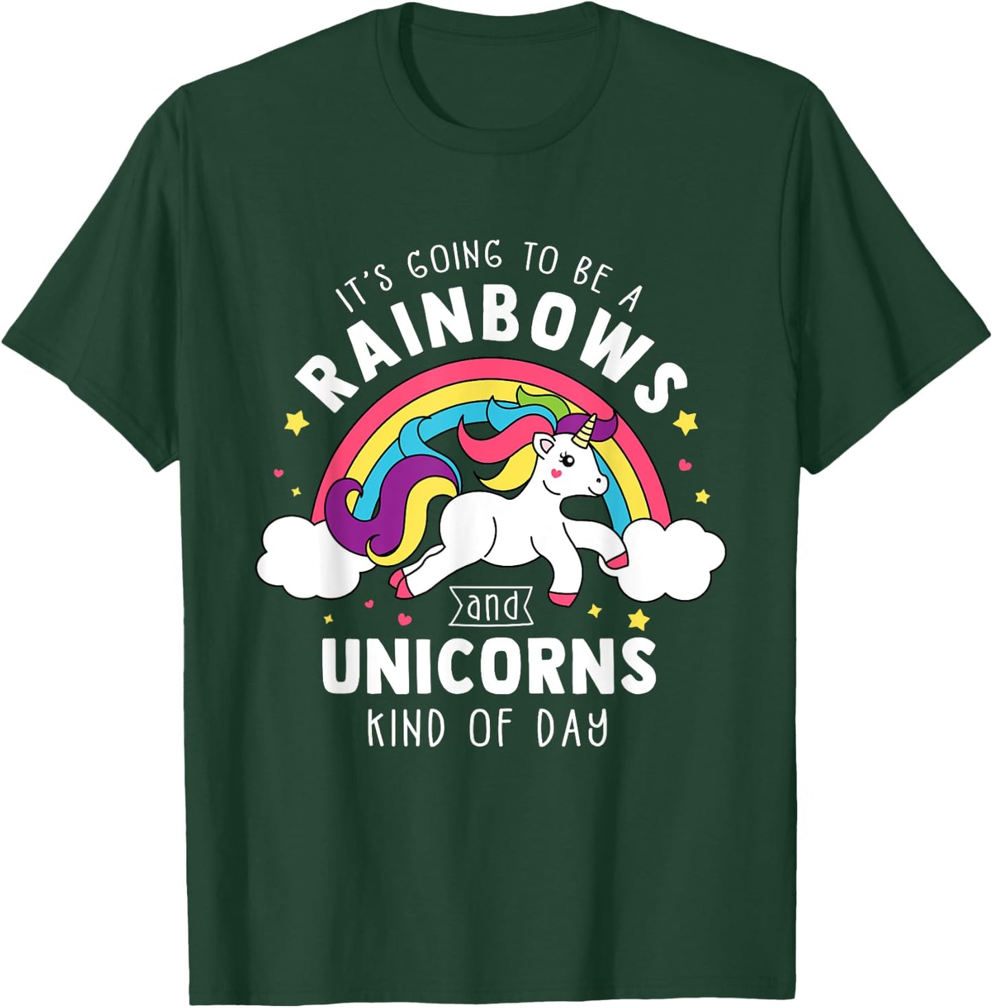 It's Going To Be A Rainbows and Unicorns Day - Unicorn Gift T-Shirt - T-Shirt | Forest