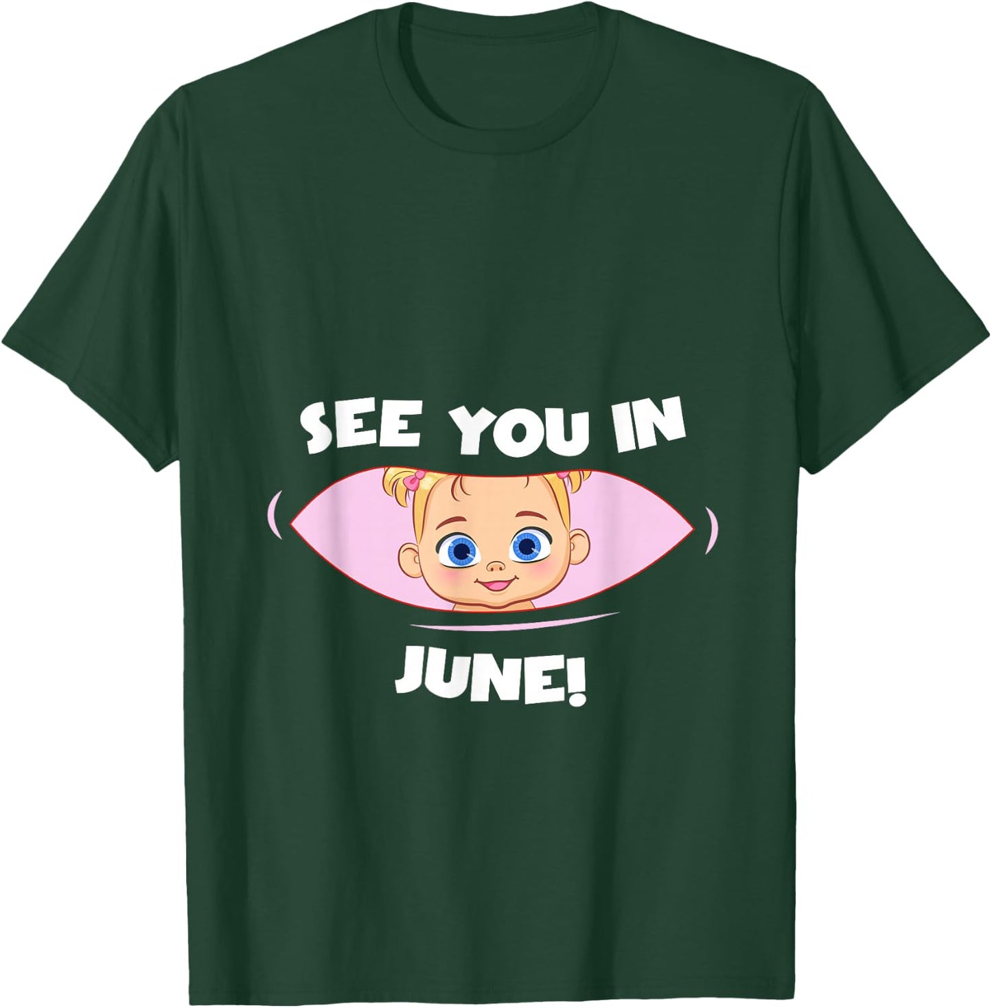 Pregnancy Mom Mother See you in June T-Shirt - T-Shirt | Forest