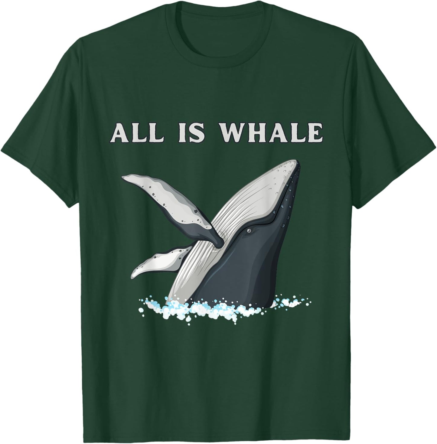 Funny All Is Whale Ocean Life Orca Lovers T-Shirt - T-Shirt | Forest