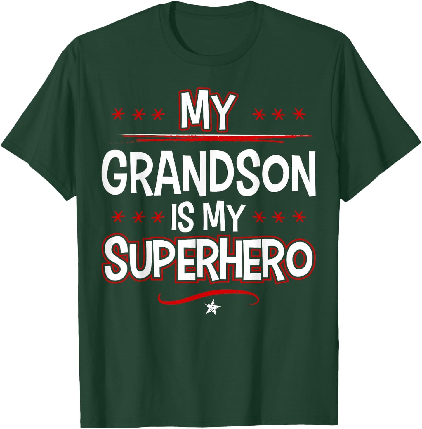 My Grandson is My Superhero T-Shirt - T-Shirt | Forest
