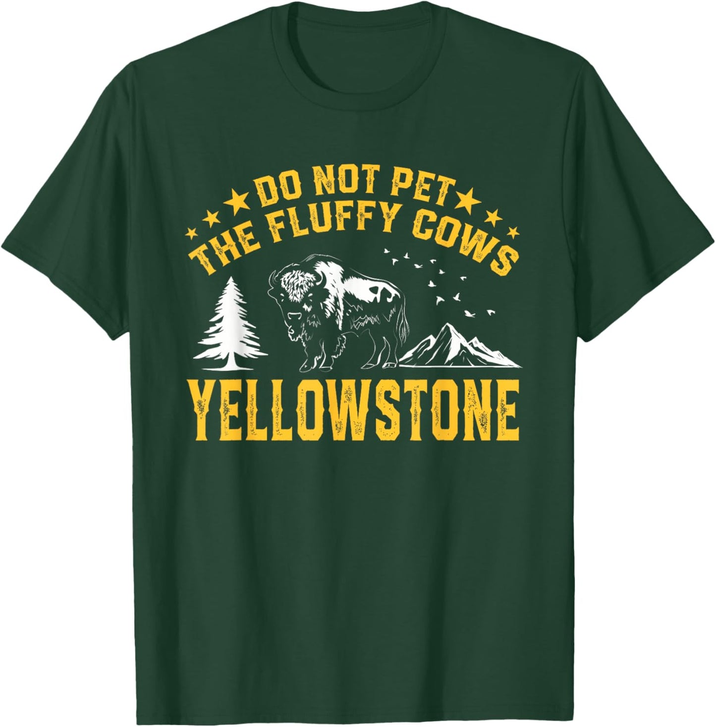 Do Not Pet The Fluffy Cows Buffalo & Bison Yellowstone Park T-Shirt - T-Shirt | Forest