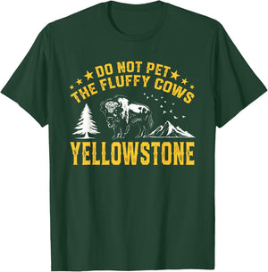 Do Not Pet The Fluffy Cows Buffalo & Bison Yellowstone Park T-Shirt - T-Shirt | Forest