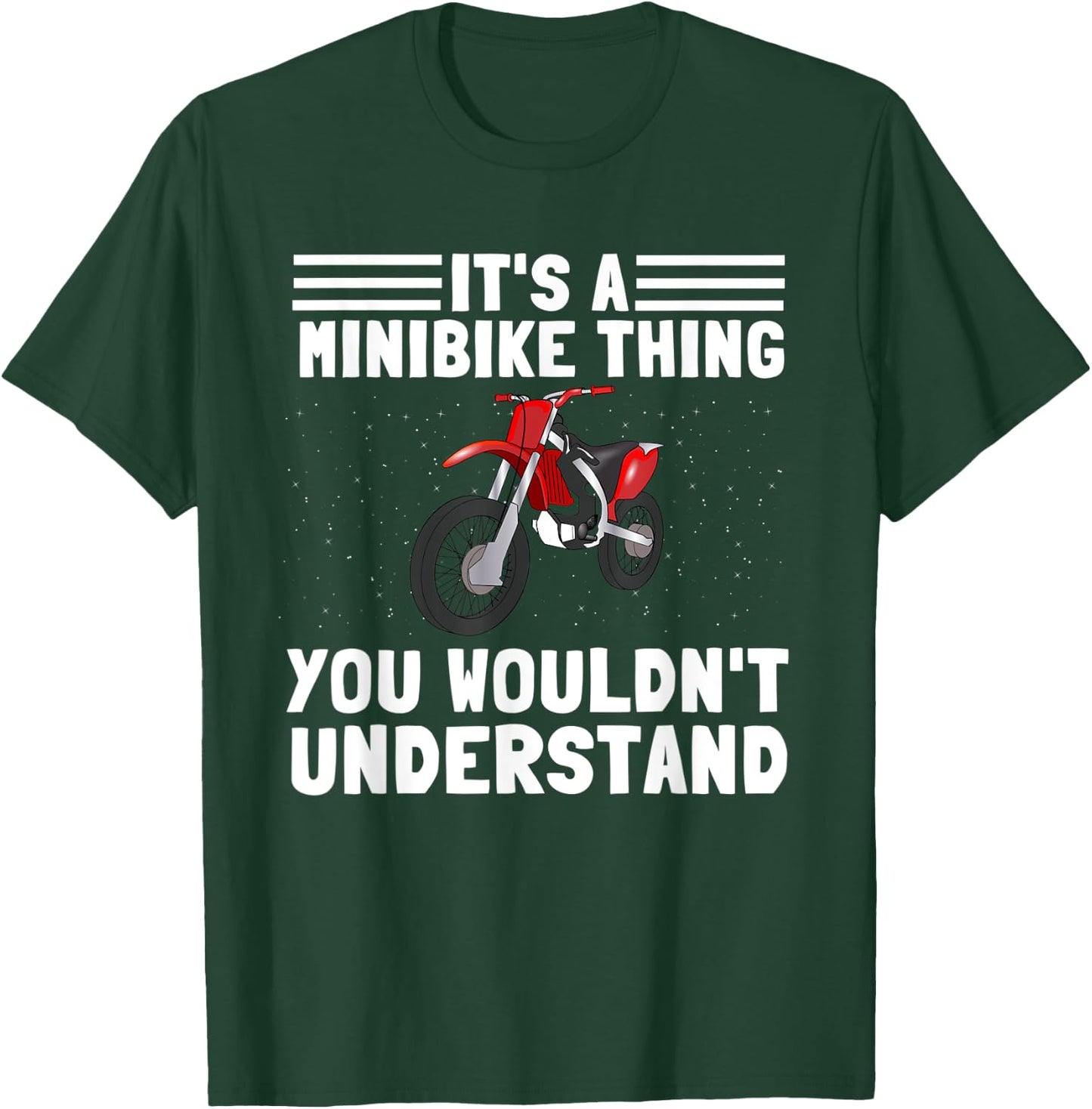 It's A Mini Bike Thing - Minibike Minimoto Miniscooter T-Shirt - T-Shirt | Forest
