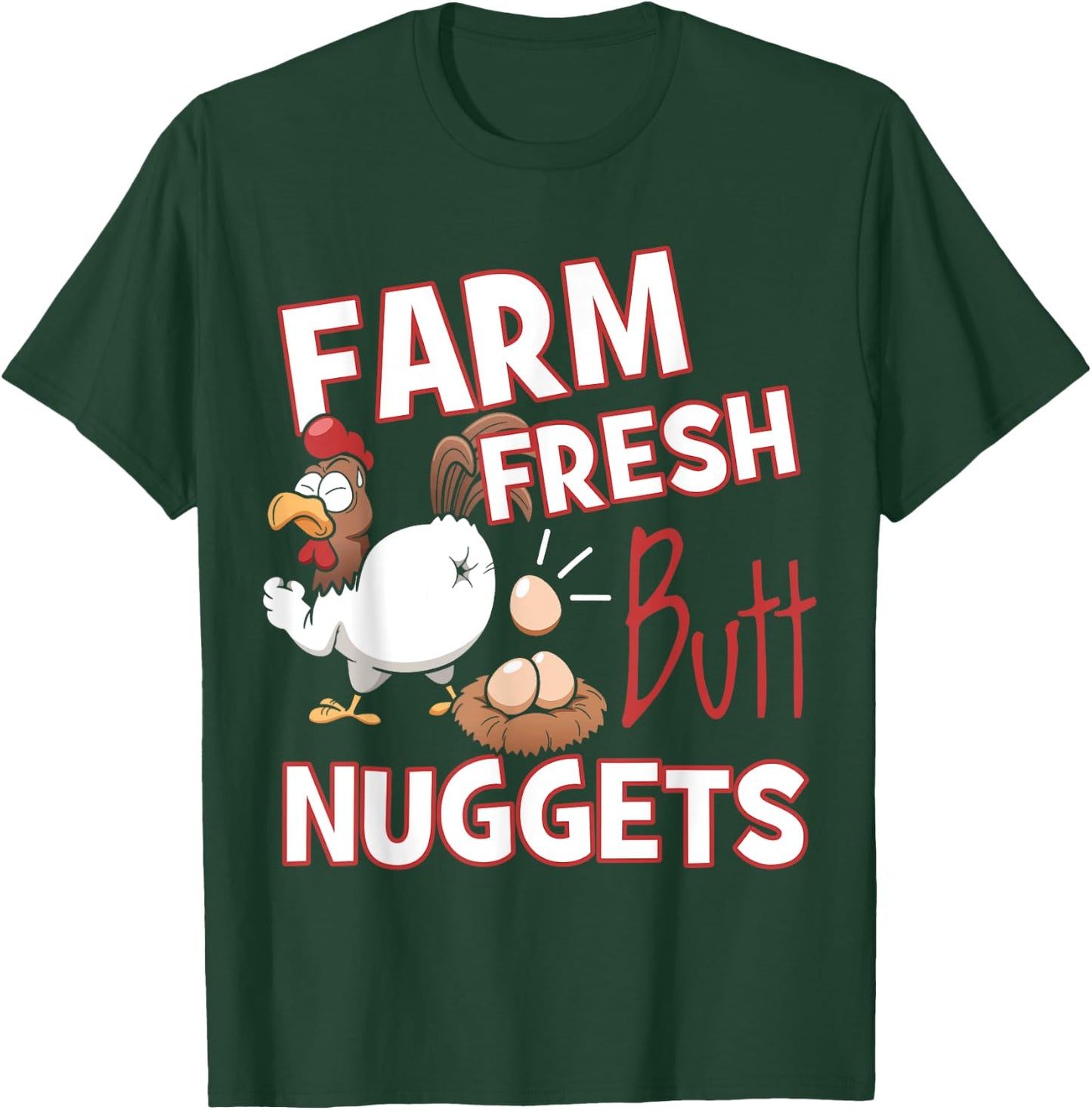 Funny Farm Fresh Butt Nuggets Chicken Love T-Shirt - T-Shirt | Forest