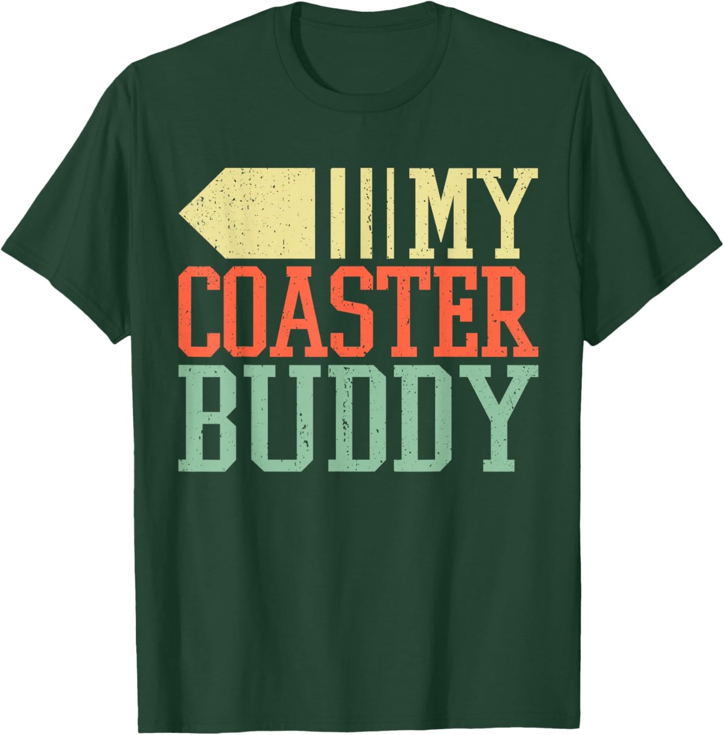 Coaster Buddy I Rollercoaster Crew I Family Roller Coaster T-Shirt - T-Shirt | Forest