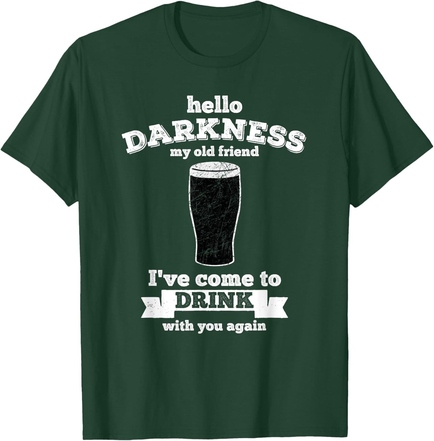 Hello Darkness My Old Friend Stout Beer Lover Retro T-Shirt - T-Shirt | Forest
