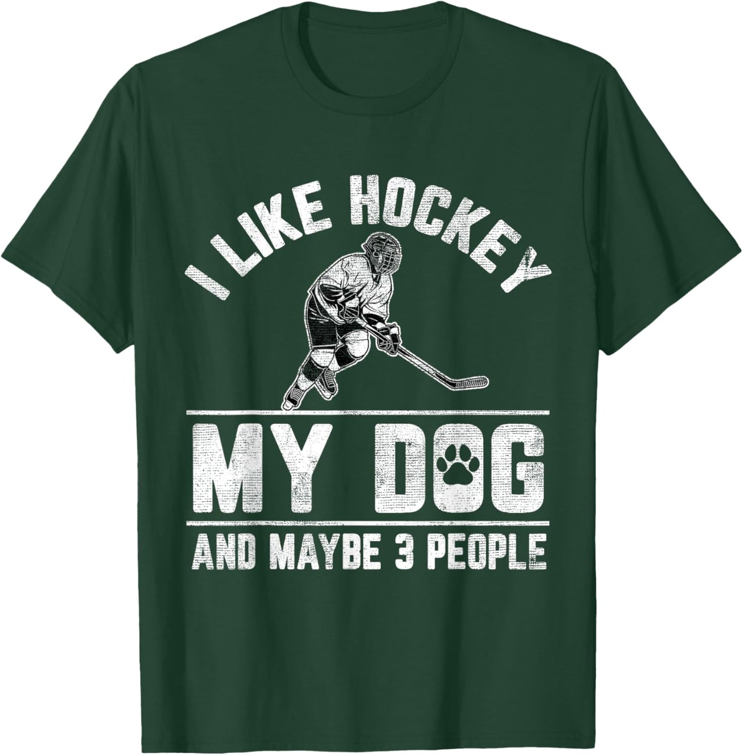 I Like Hockey My Dog And Maybe 3 People Funny Saying Women Kids T-Shirt - T-Shirt | Forest