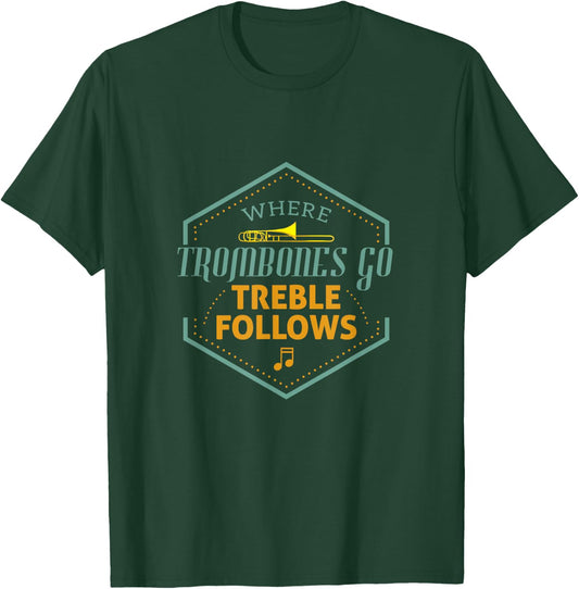 Funny Trombones Go Treble Follows Player Gift Accessories T-Shirt - T-Shirt | Forest