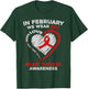 In February I Wear Red Heart Disease Awareness CHD Support T-Shirt - T-Shirt | Forest