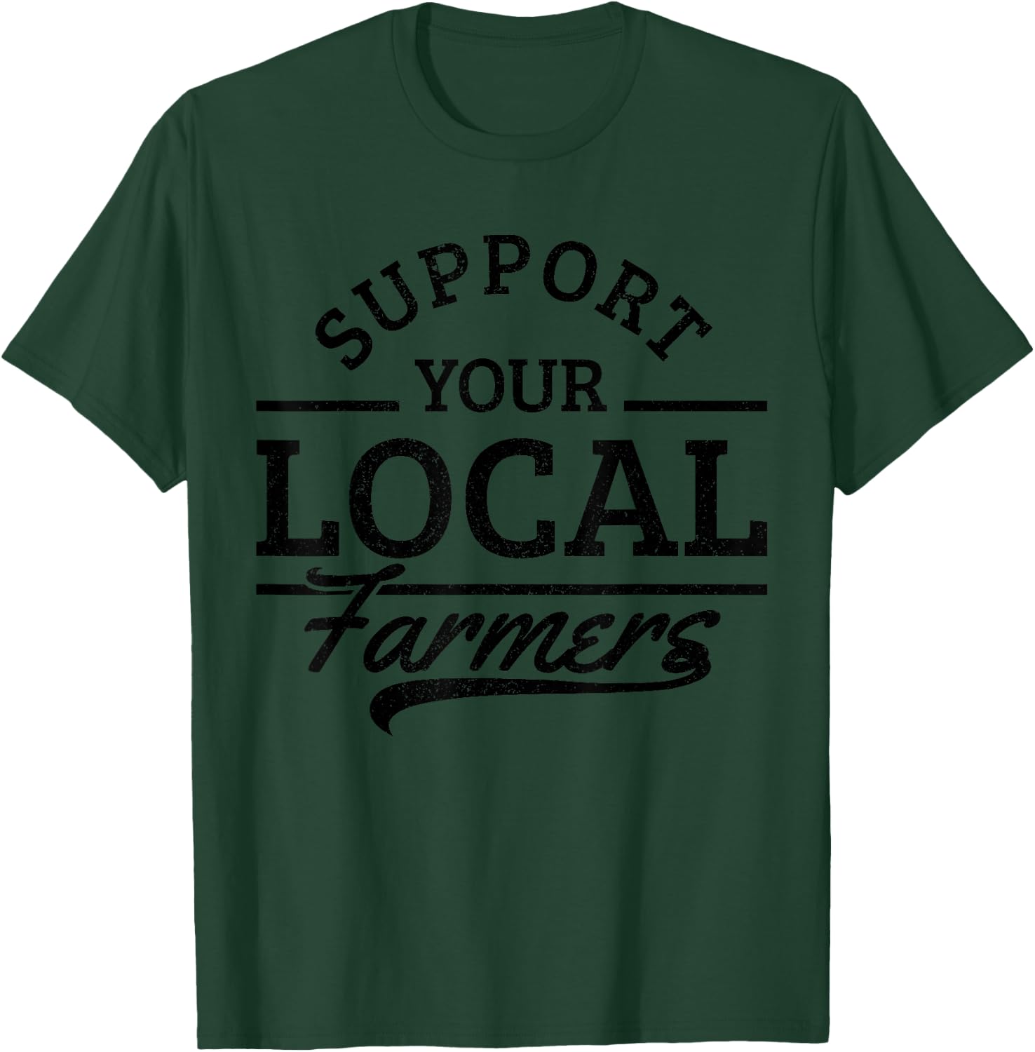Support Your Local Farmers - Corn Cattle Farming Farm Gift T-Shirt - T-Shirt | Forest