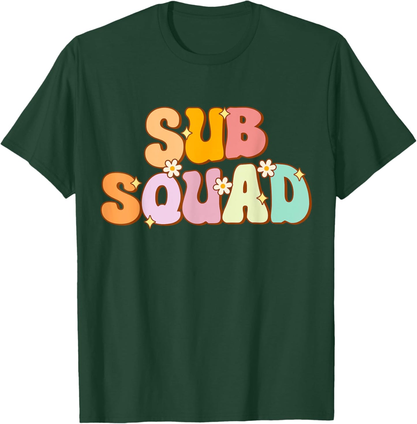 Substitute Teacher Groovy Sub Squad Appreciation Men Women T-Shirt - T-Shirt | Forest