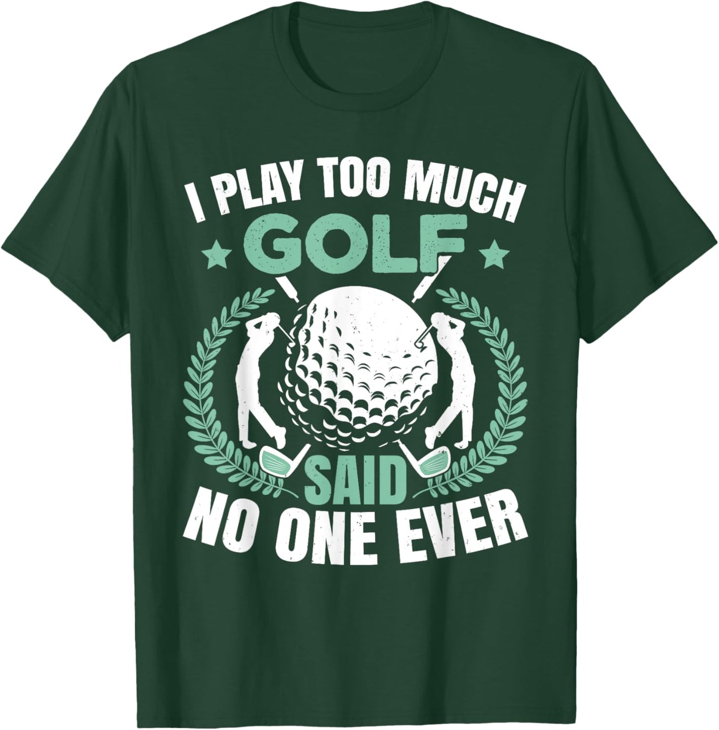 Funny Father's Day Golf T-Shirt - T-Shirt | Forest