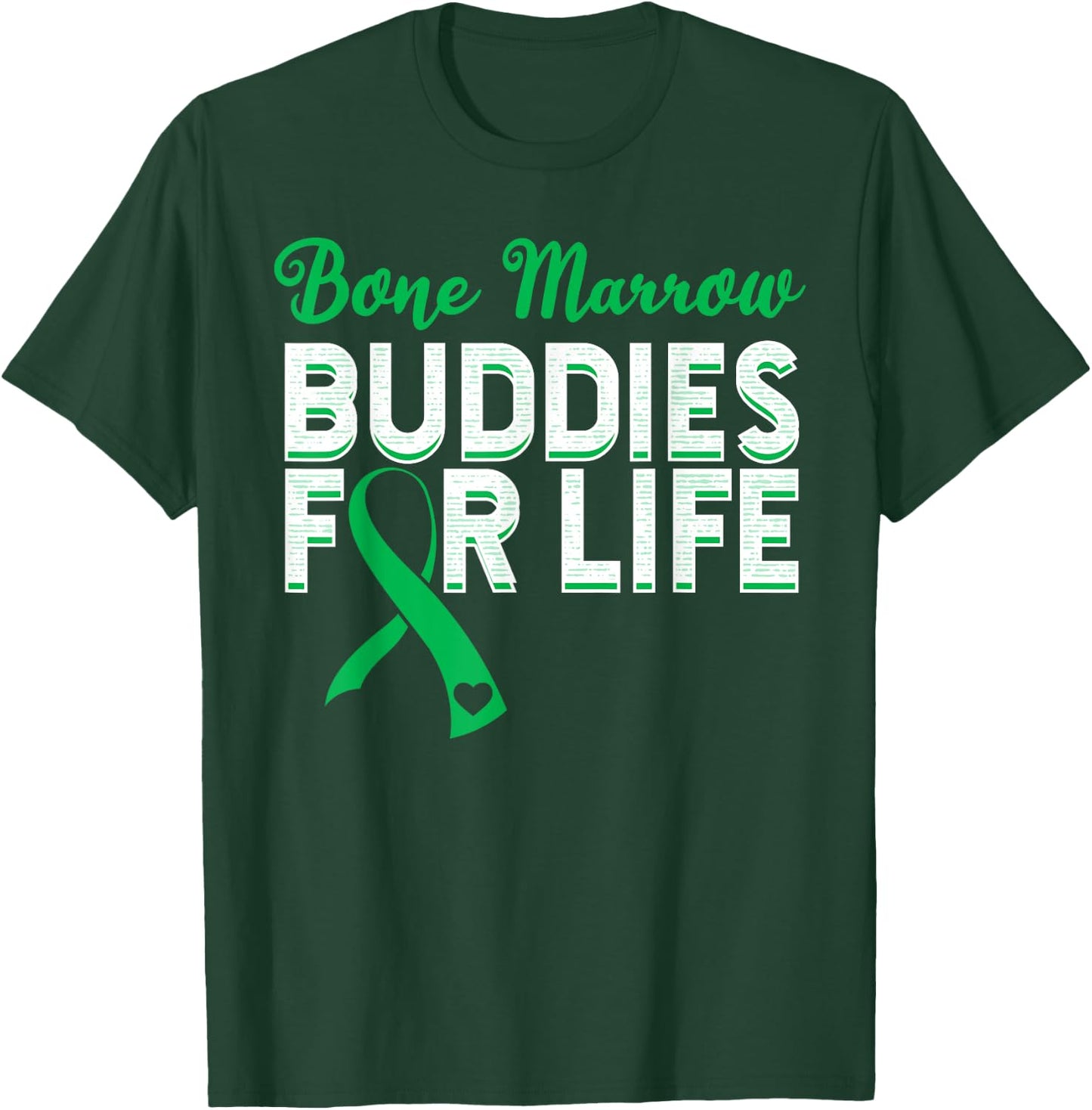 Bone Marrow Transplant Donator Life Organ Donor Green Ribbon T-Shirt - T-Shirt | Forest