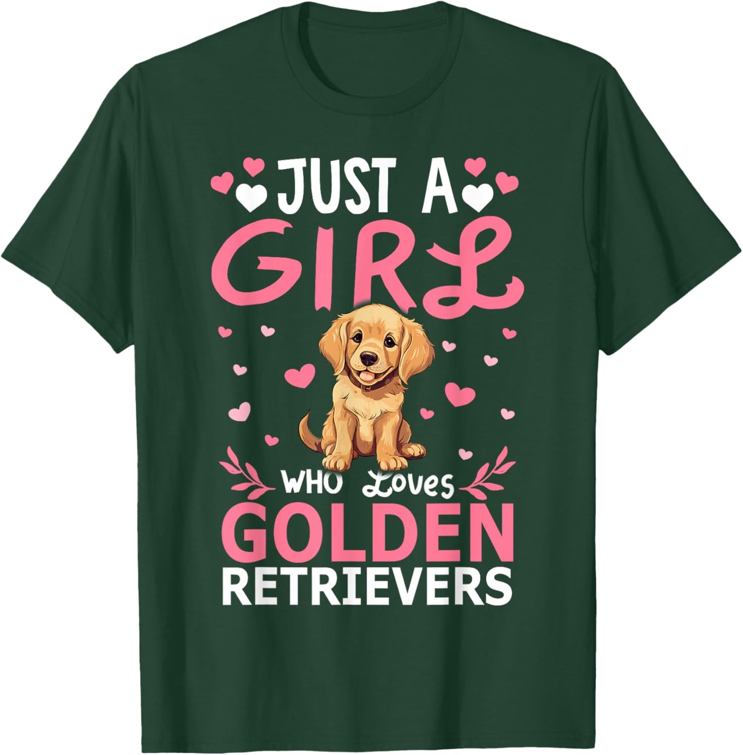 Dog Girls Women Just A Girl Who Loves Golden Retriever T-Shirt - T-Shirt | Forest