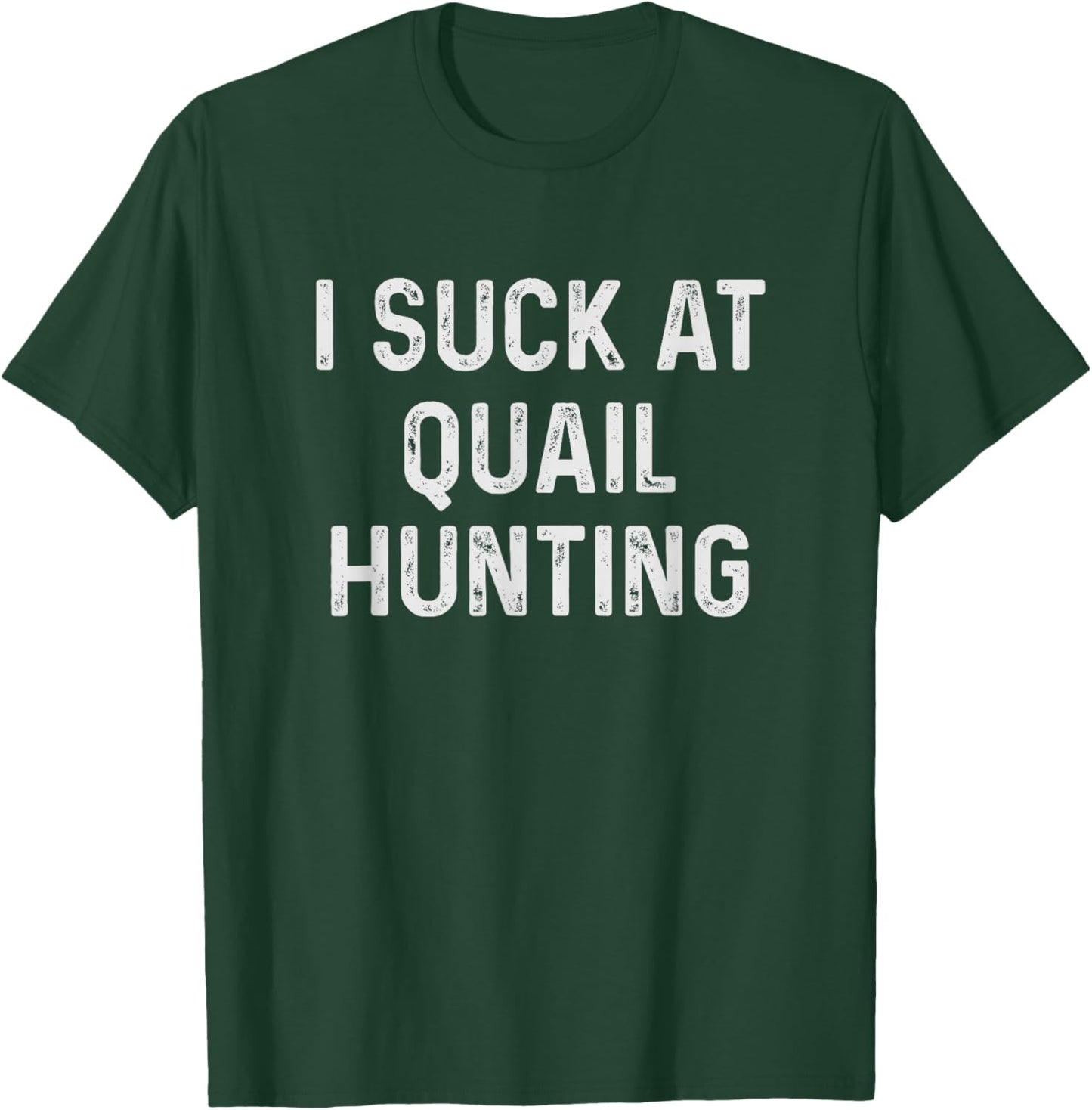 Funny Quail Hunting Hunter T-Shirt - T-Shirt | Forest