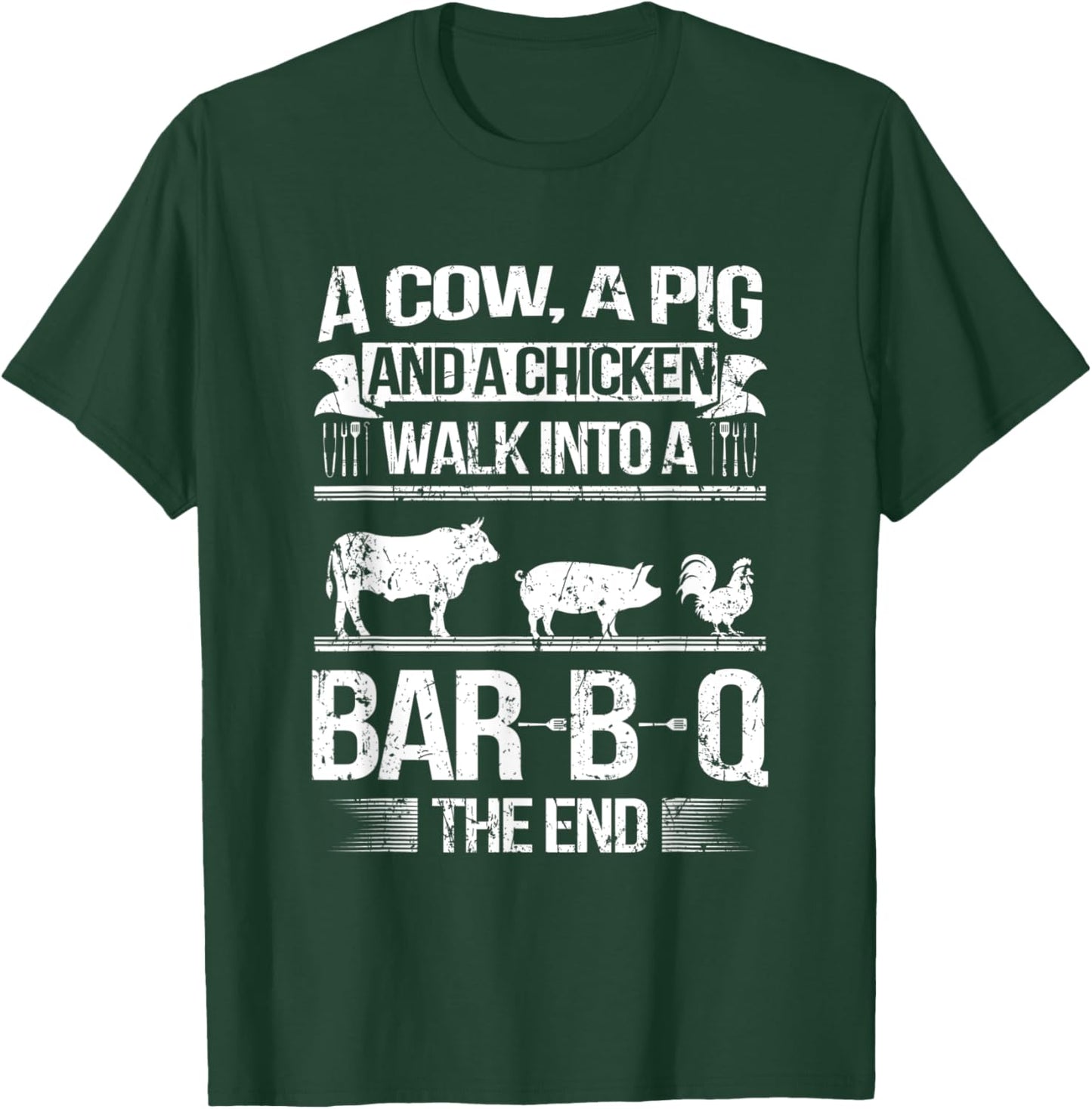 A Cow a Pig and a Chicken walk into a BBQ cooking Beef Roast T-Shirt - T-Shirt | Forest
