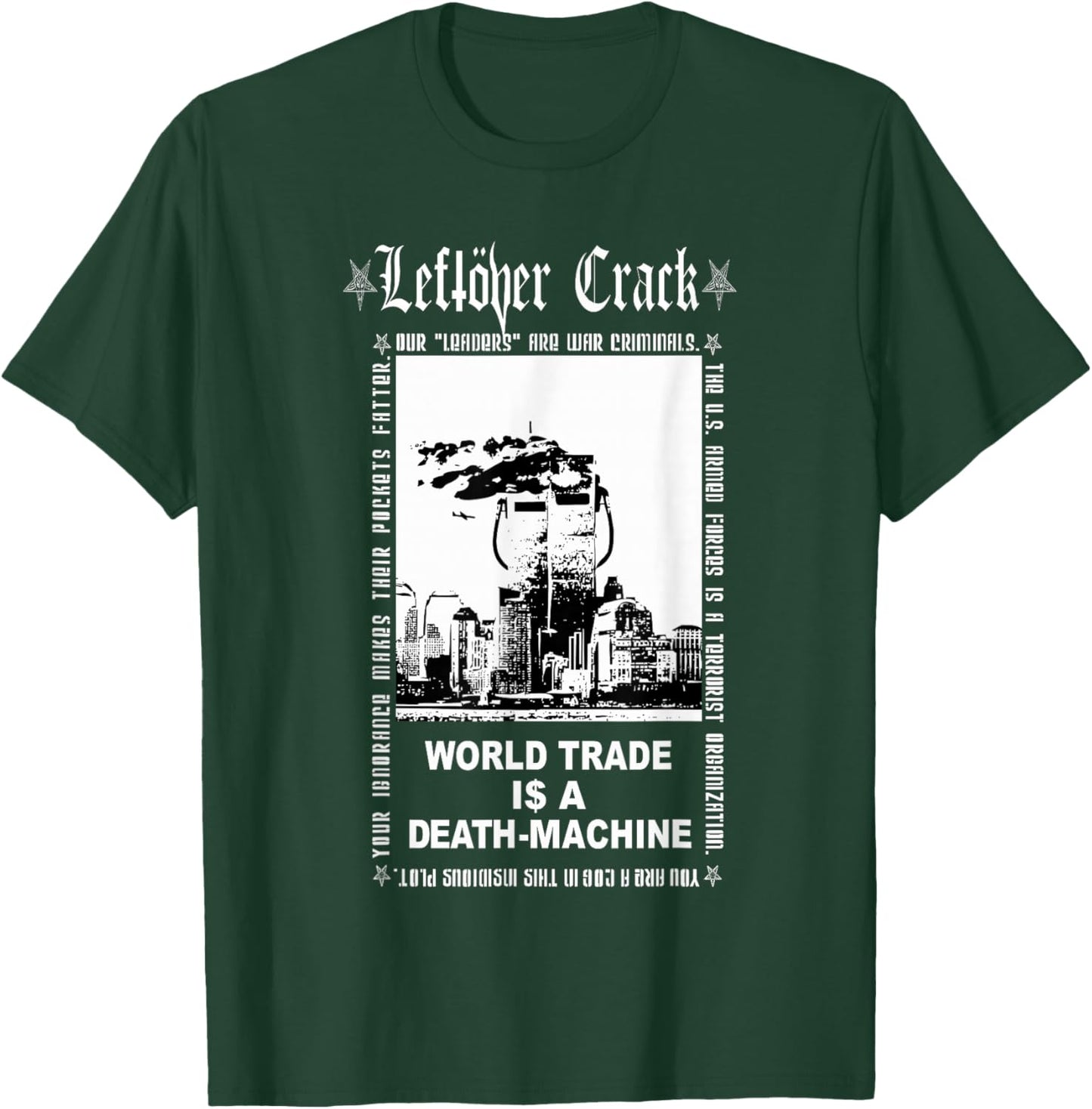 Leftover Crack - World Trade T-Shirt - T-Shirt | Forest