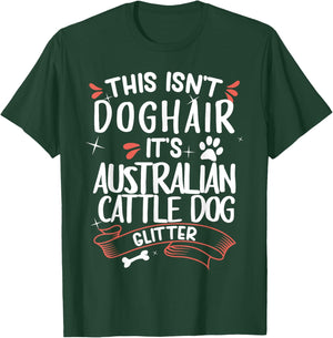 Australian Cattle Dog Shirt Men Women Dog Mom Dog Lover T-Shirt - T-Shirt | Forest