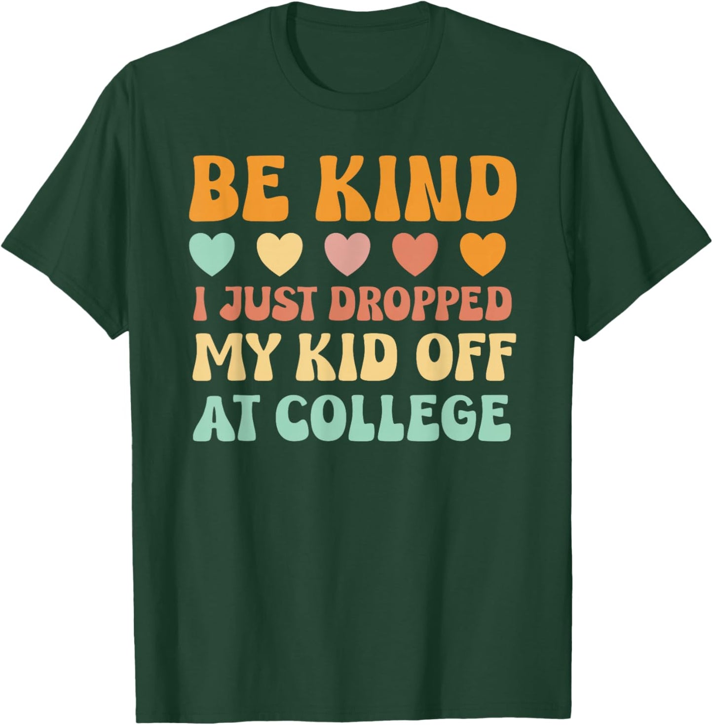 Kid Leaving For College For Mom Kid Going To College Shirt T-Shirt - T-Shirt | Forest