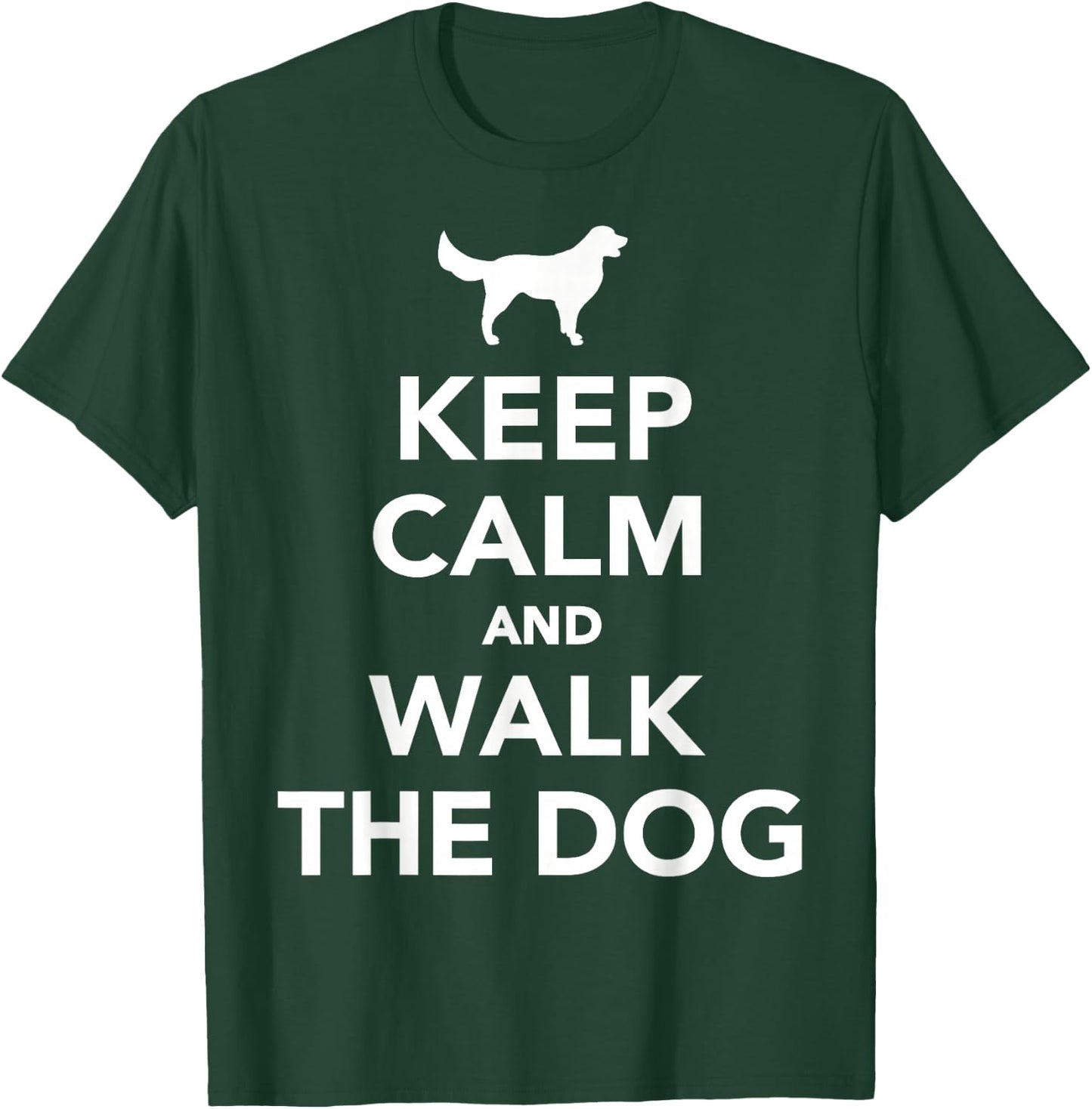 Keep and walkt the dog T-Shirt - T-Shirt | Forest