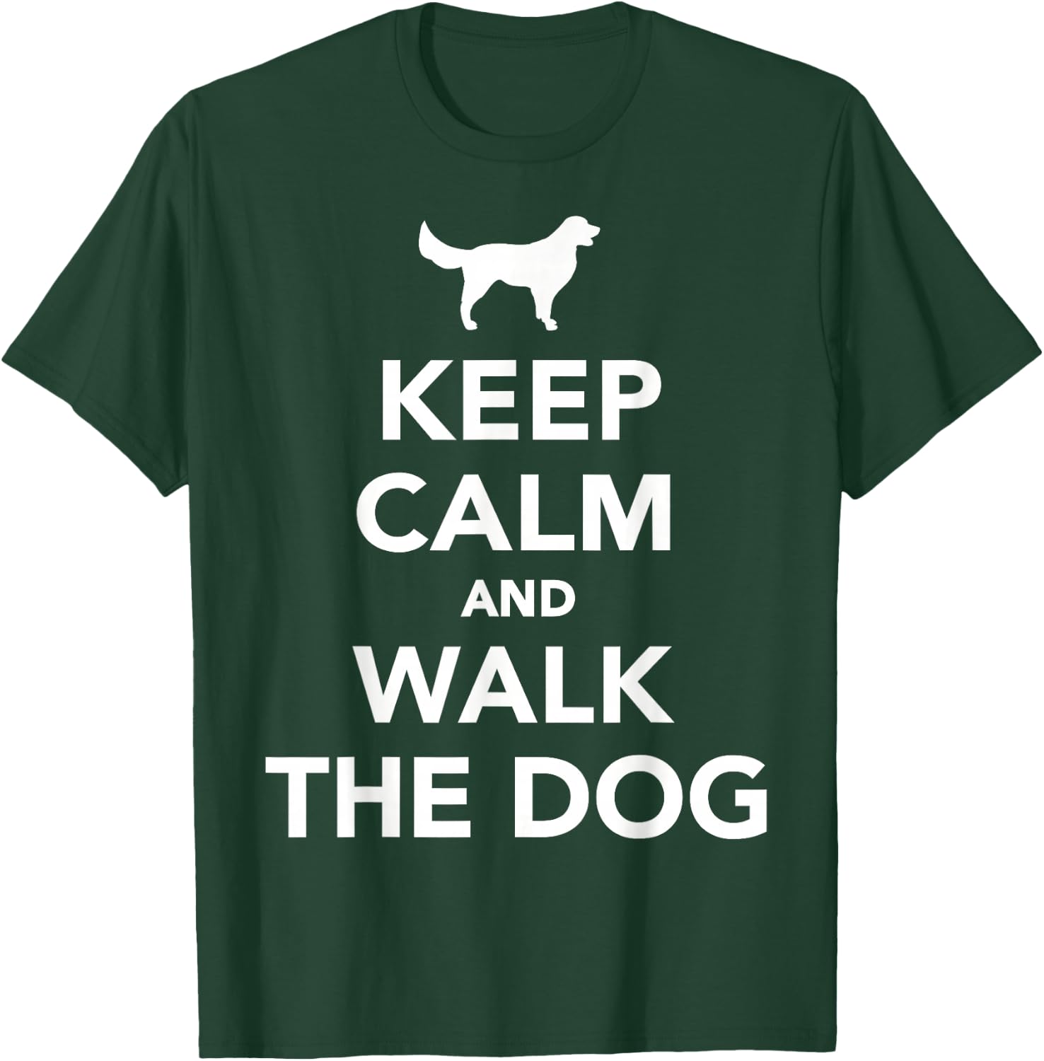 Keep and walkt the dog T-Shirt - T-Shirt | Forest