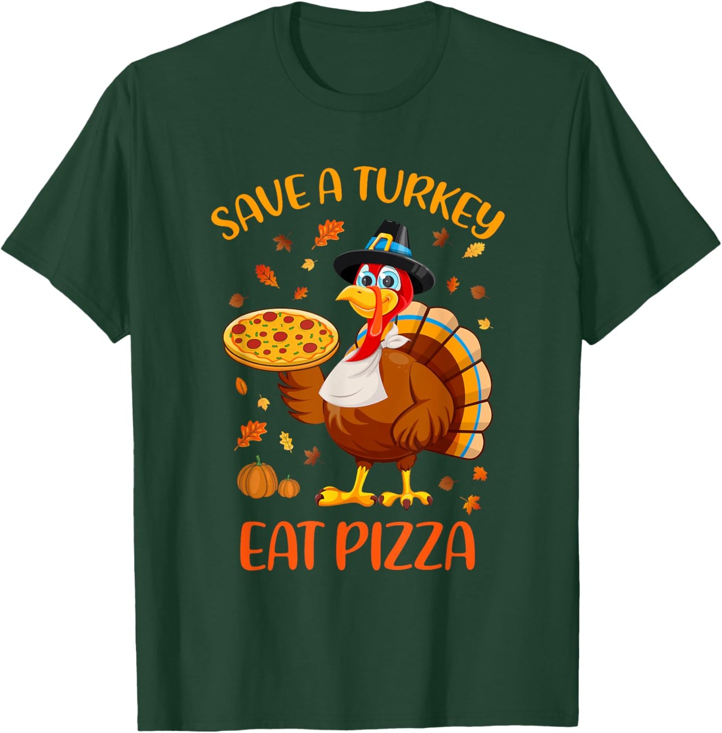 Save A Turkey Eat Pizza Funny Thanksgiving Men Women Kids T-Shirt - T-Shirt | Forest