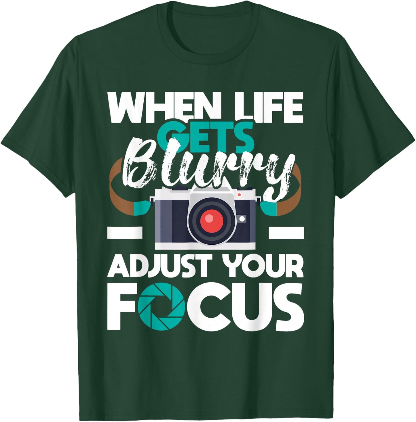 When Life Gets Blurry - Photographer Camera Photography T-Shirt - T-Shirt | Forest