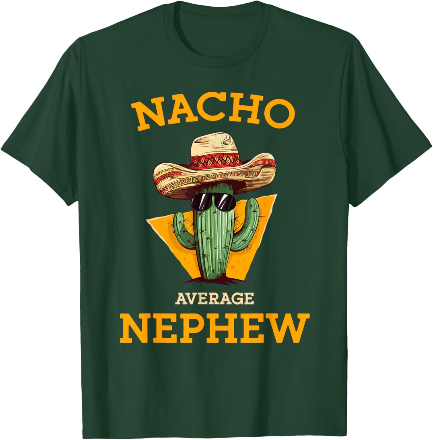 Nacho Average Nephew Mexican Family Cactus With Sombrero T-Shirt - T-Shirt | Forest
