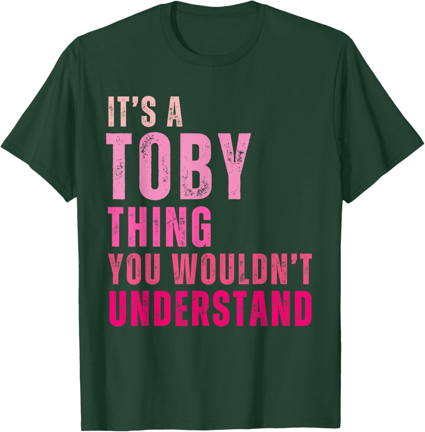 It's A Toby Thing You Wouldn't Understand Toby Vintage T-Shirt - T-Shirt | Forest