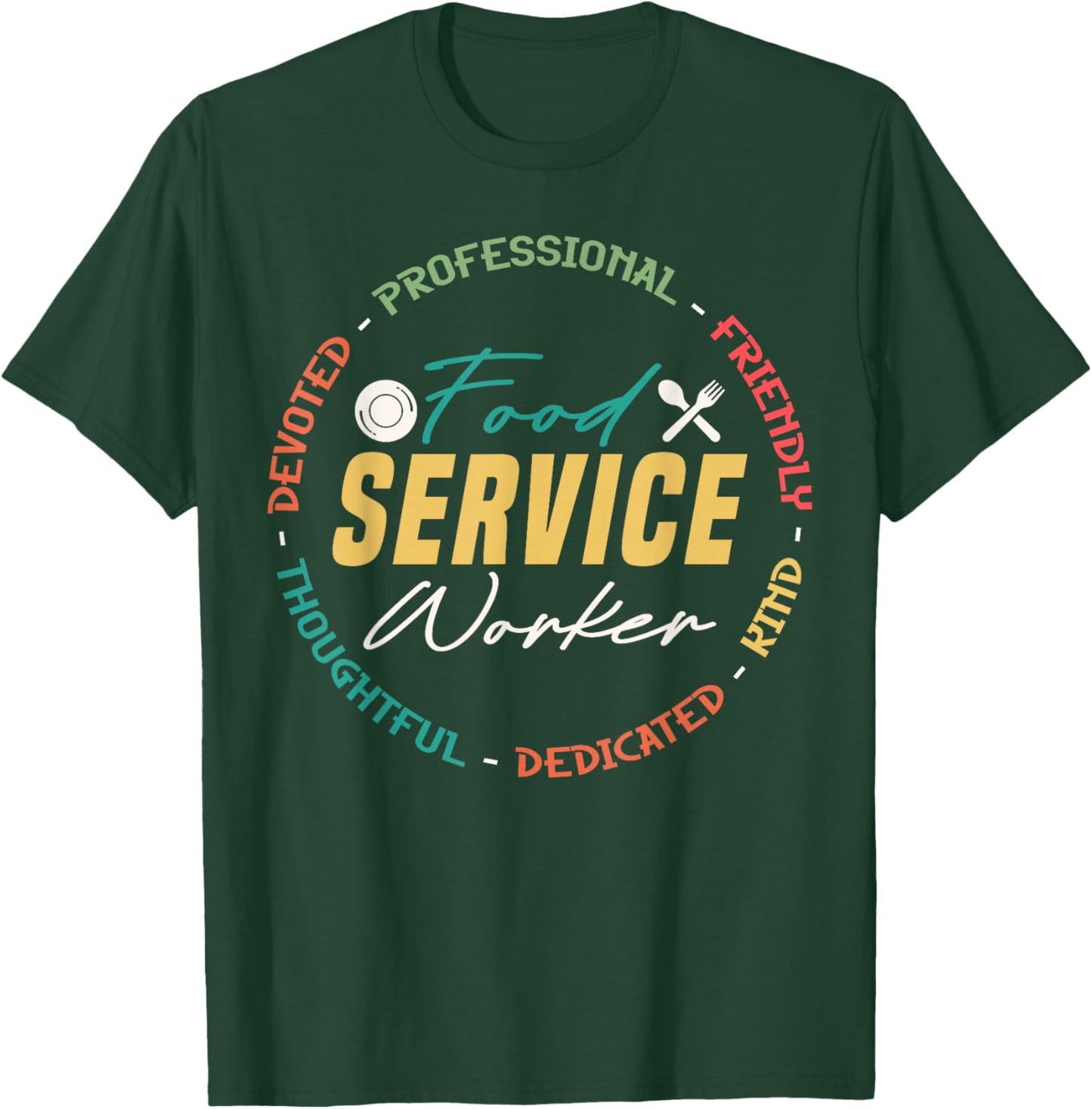 Cute Food Service Worker Appreciation T-Shirt - T-Shirt | Forest