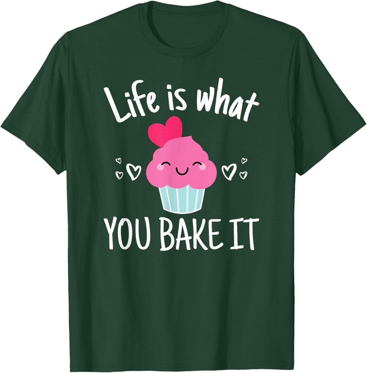 Baking Gift Girls Life is What You Bake It T-Shirt - T-Shirt | Forest