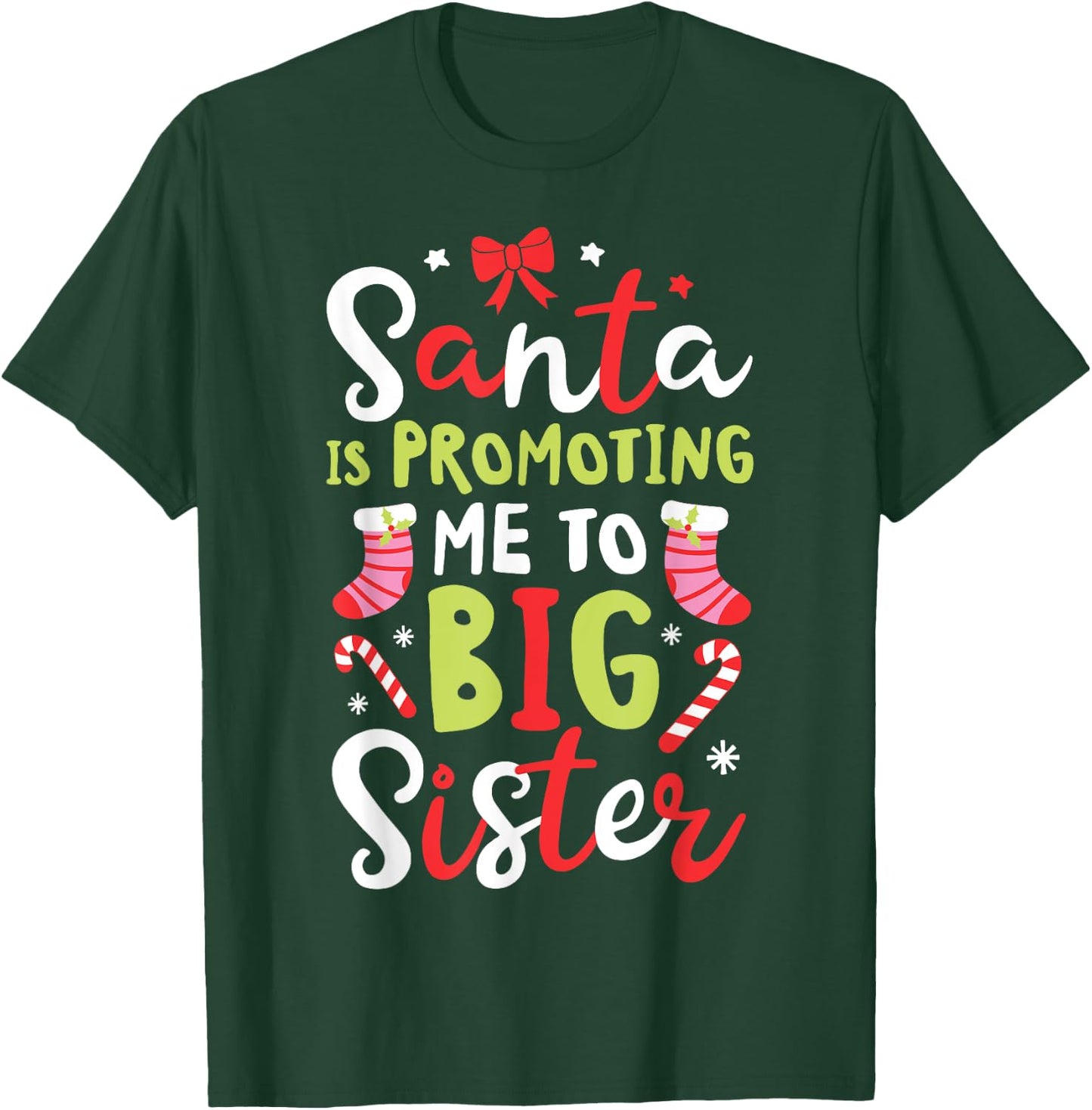 Santa Is Promoting Me To Big Sister Funny Christmas Girls T-Shirt - T-Shirt | Forest