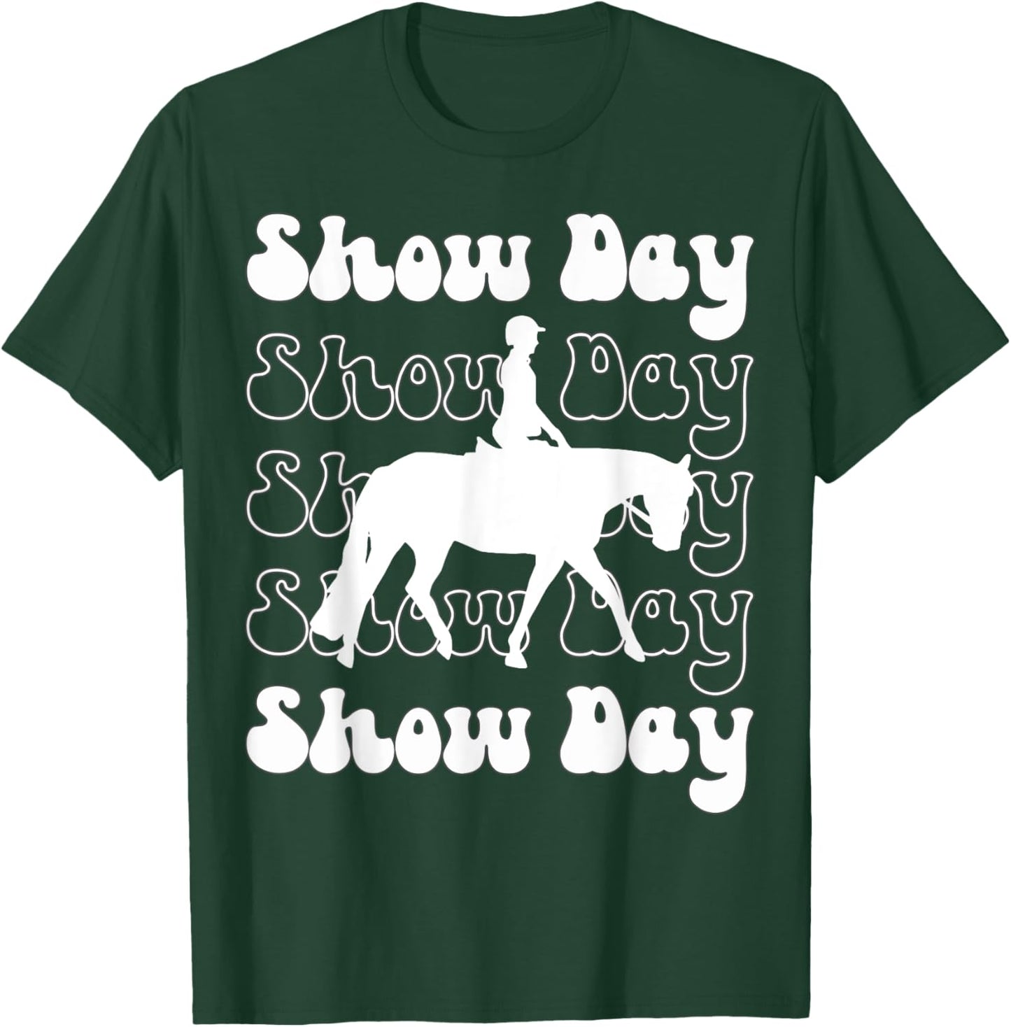 English Horsemanship Show Day, Horse Show Day, Hunt Seat T-Shirt - T-Shirt | Forest