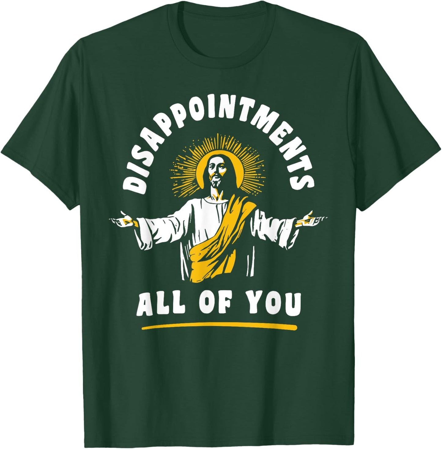 Disappointments All Of You Jesus-Christ Meme Funny Christian T-Shirt - T-Shirt | Forest