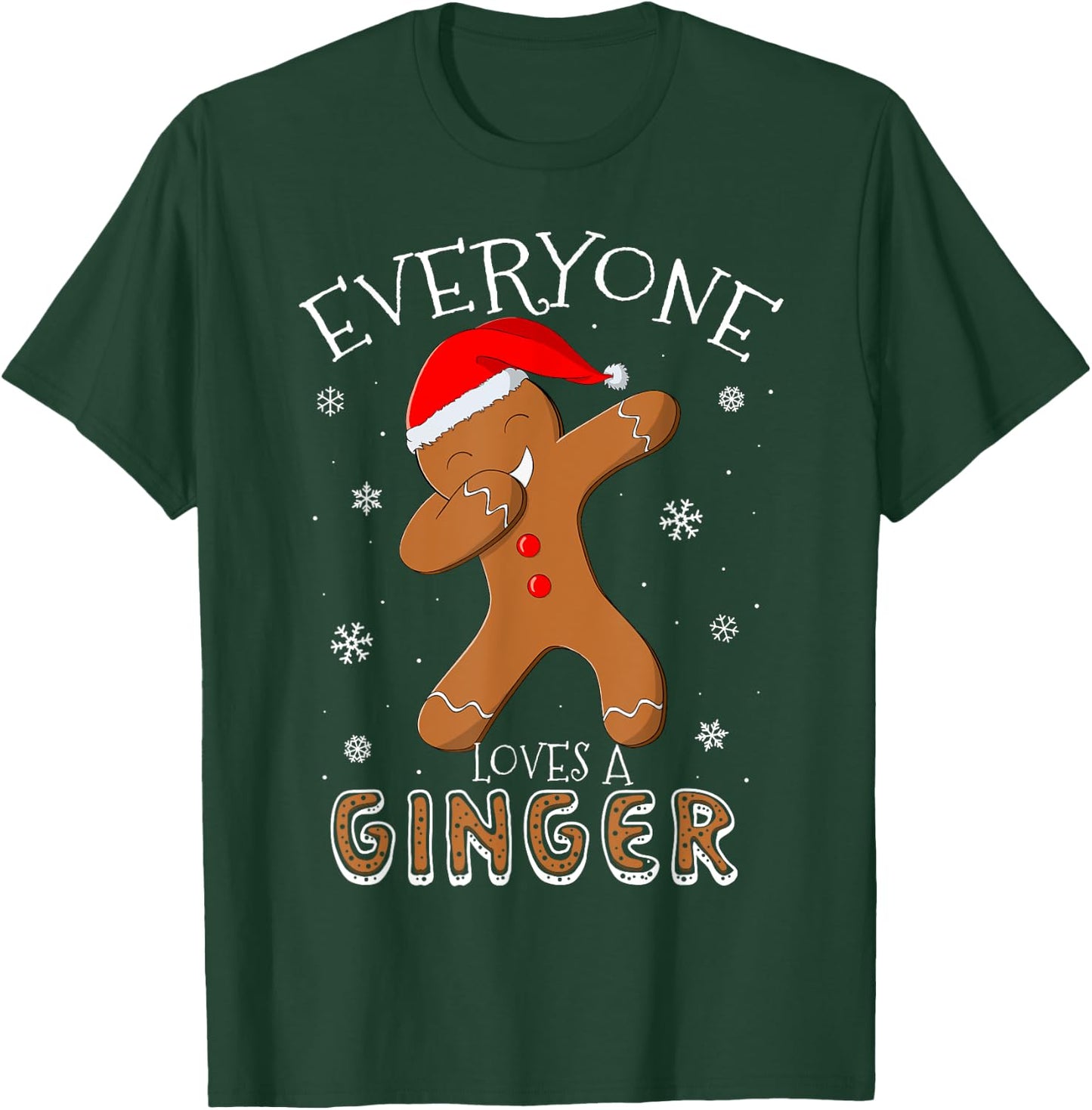 Everyone Loves A Ginger Funny Dabbing Gingerbread Christmas T-Shirt - T-Shirt | Forest