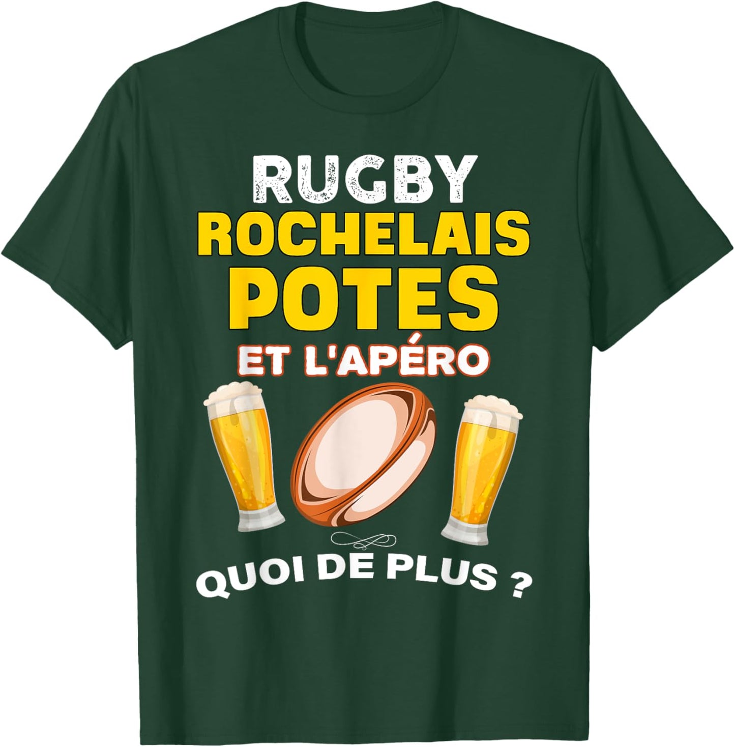 Rugby Rochelais Potes Et Aperitif Beer Humour Supporter Man , Black, S T-Shirt - T-Shirt | Forest