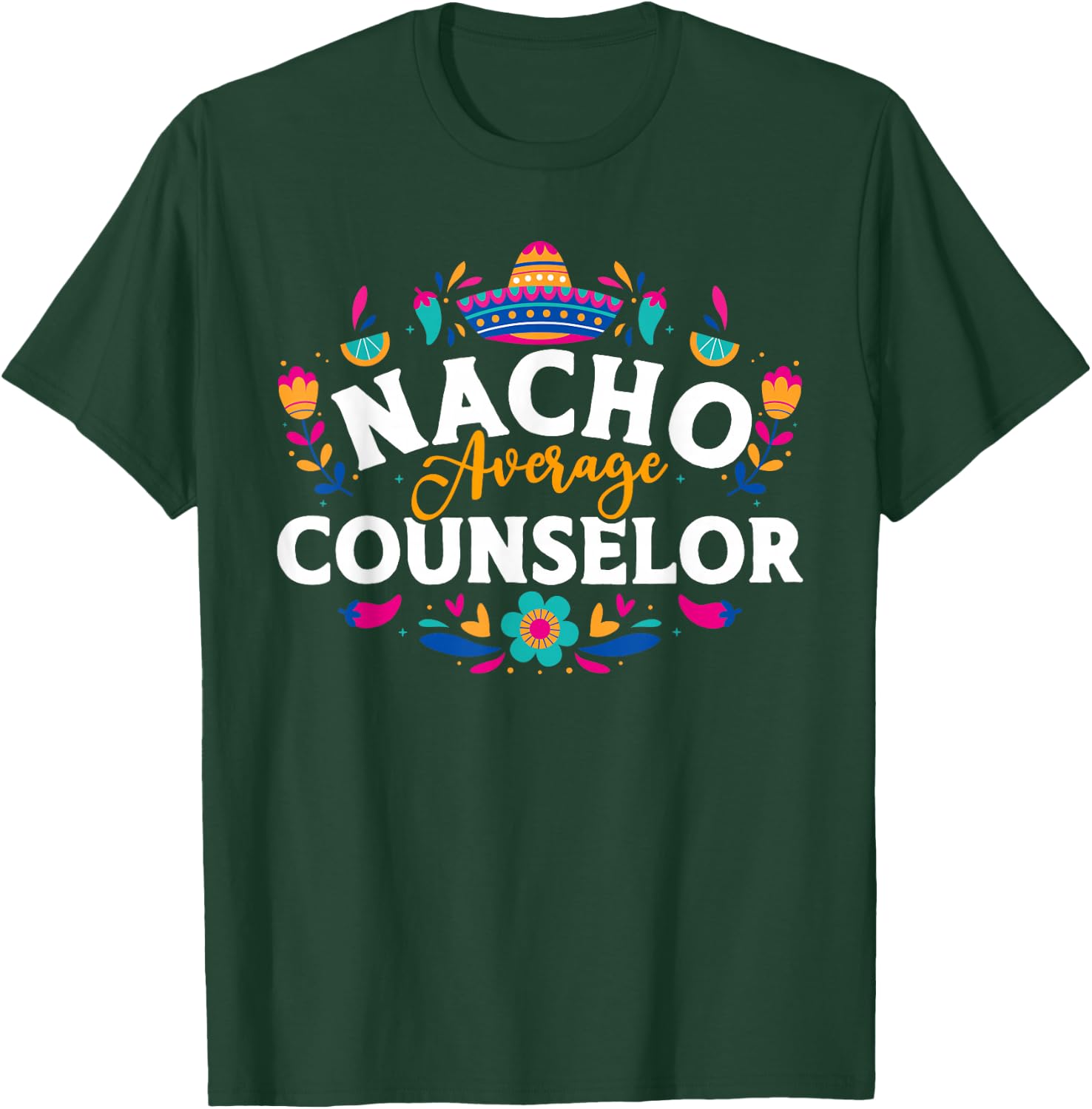 Nacho Average Counselor Cinco De Mayo Matching Family T-Shirt - T-Shirt | Forest