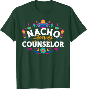 Nacho Average Counselor Cinco De Mayo Matching Family T-Shirt - T-Shirt | Forest