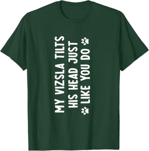 Vizsla Tilsts His Head Just Like You Hungarian Hunting Dog T-Shirt - T-Shirt | Forest