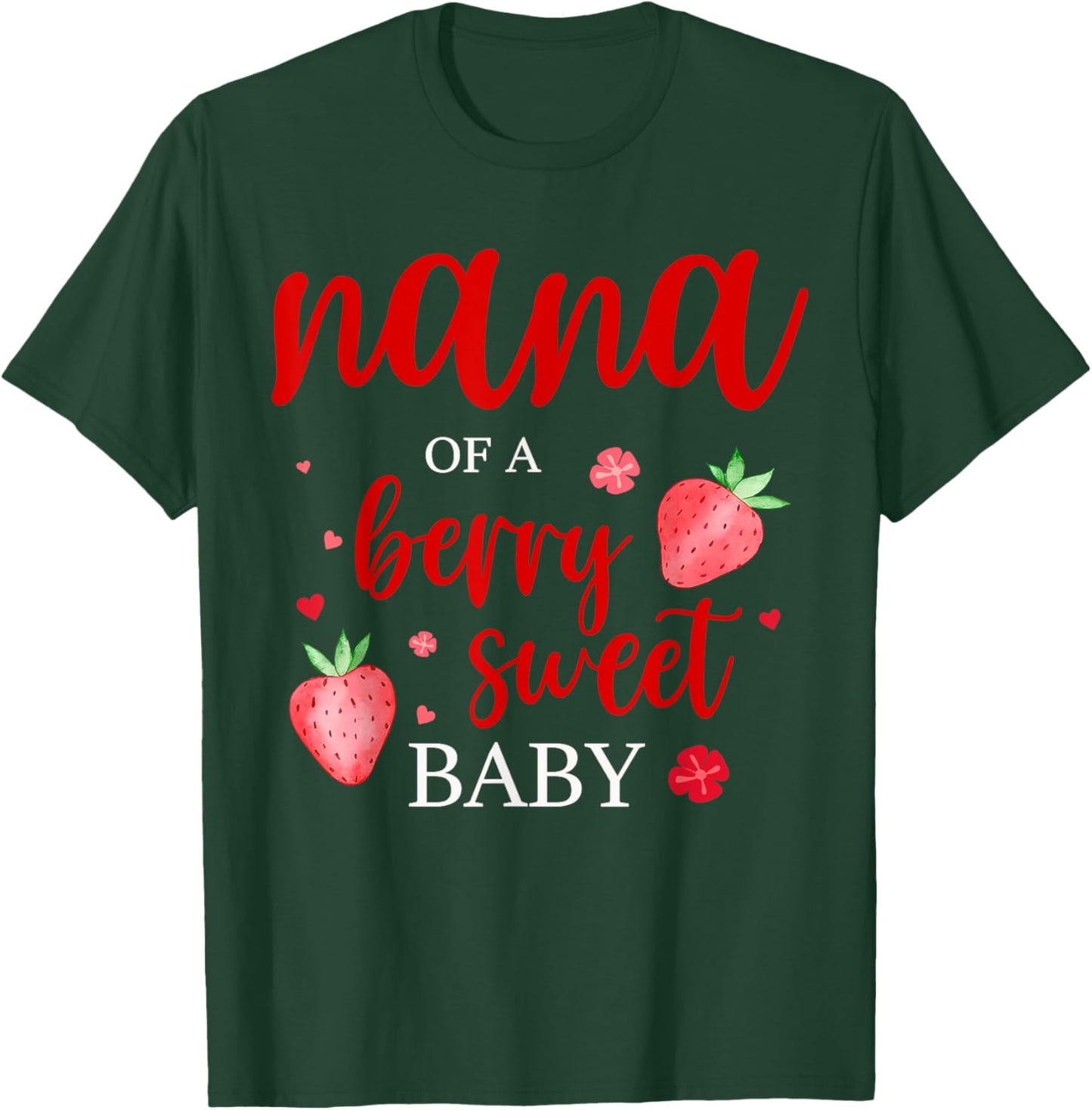 Nana Of A Berry Sweet One Strawberry Baby First Birthday T-Shirt - T-Shirt | Forest