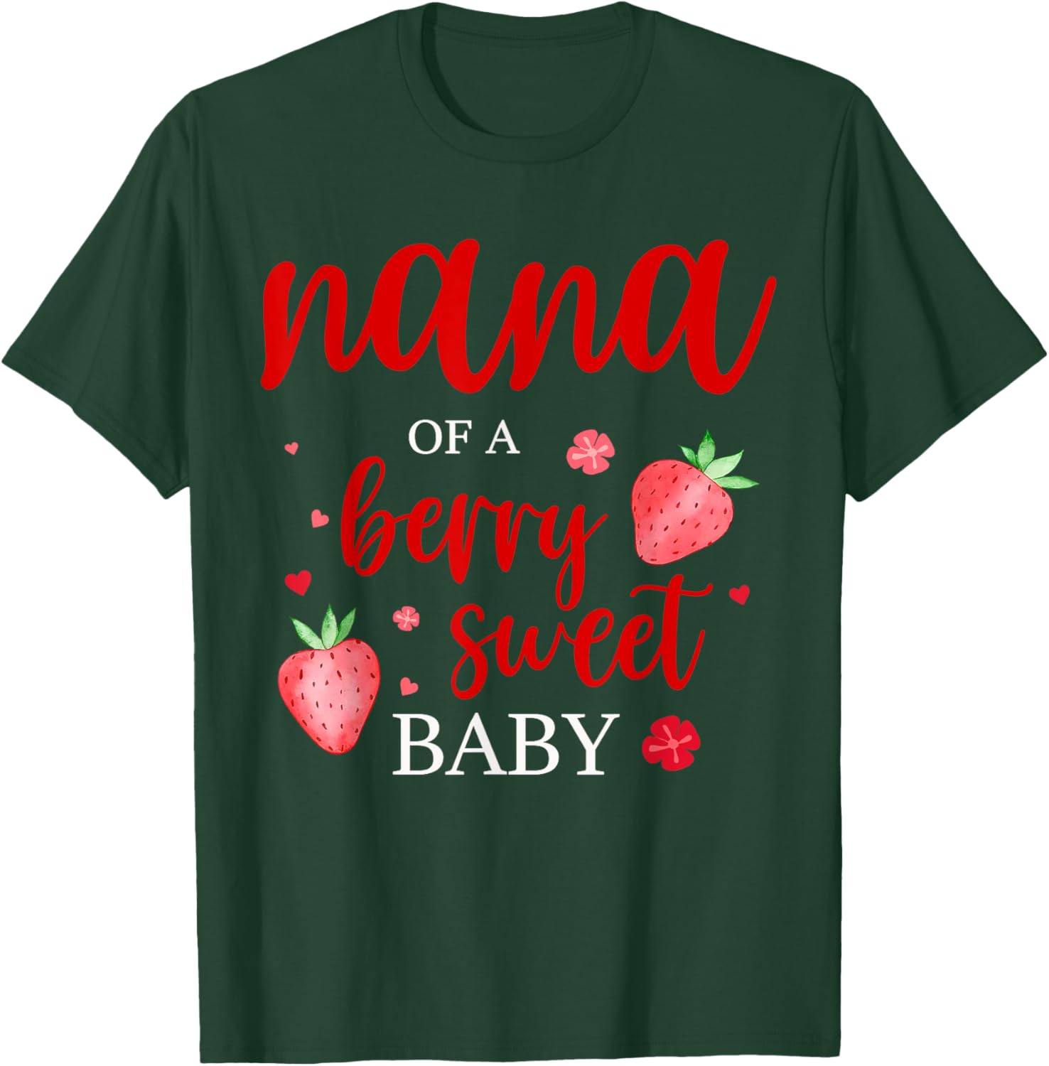 Nana Of A Berry Sweet One Strawberry Baby First Birthday T-Shirt - T-Shirt | Forest