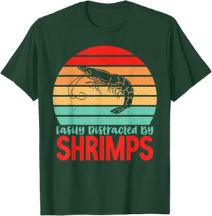 Easily distracted Shrimps Lover T-Shirt - T-Shirt | Forest