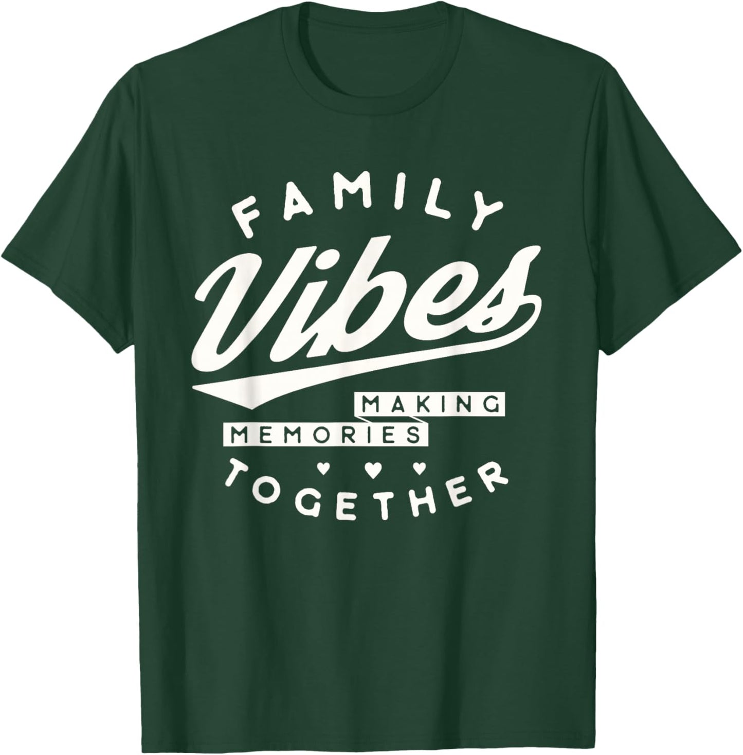 Family Reunion 2025 Family Vibes Making Memories Matching T-Shirt - T-Shirt | Forest