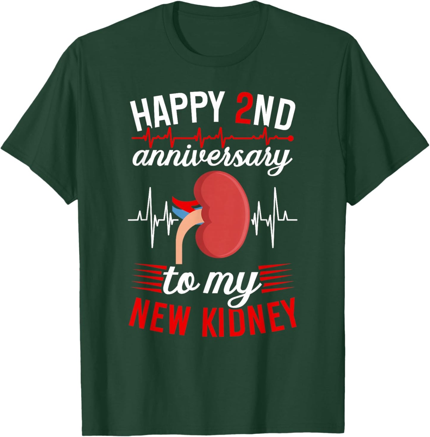 Happy 2 Year Kidney Transplant Anniversary Kidney Recipient T-Shirt - T-Shirt | Forest