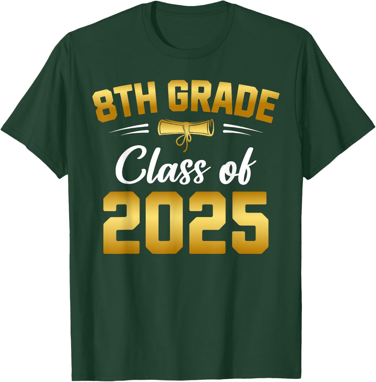 8th Grade Class of 2025 Graduate Student School Graduation T-Shirt - T-Shirt | Forest