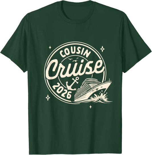 Cruise Trip Family Trip Cruising Vacation Cousin Cruise 2026 T-Shirt - T-Shirt | Forest