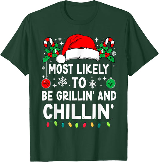 Most Likely To Be Grillin' And Chillin' Christmas Matching T-Shirt - T-Shirt | Forest