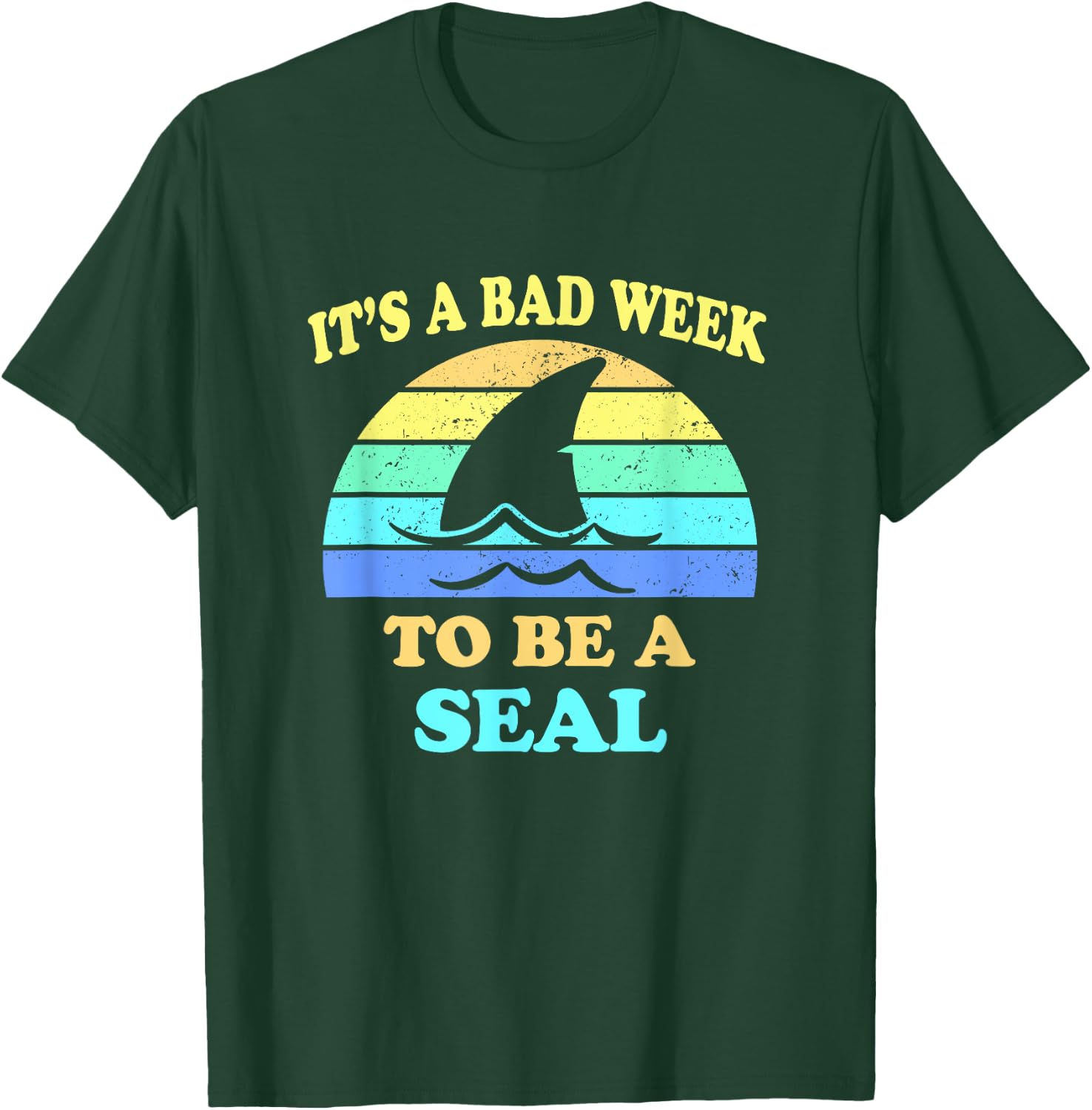 Funny Shark Pun It's a Bad Week To Be a Seal Men Women T-Shirt - T-Shirt | Forest